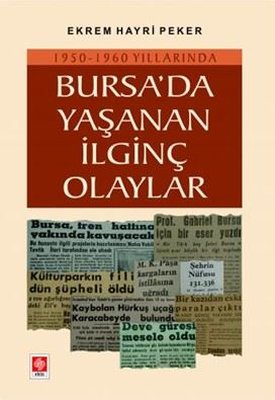 Bursada Yaşanan İlginç Olaylar 1950 - 1960 Yılları