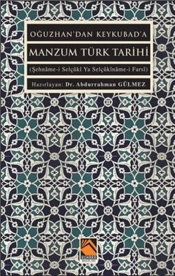 Oğuzhan'dan Keykubad'a Manzum Türk Tarihi