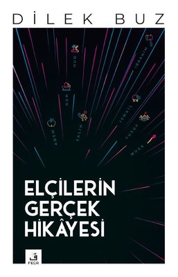 Elçilerin Gerçek Hikayesi