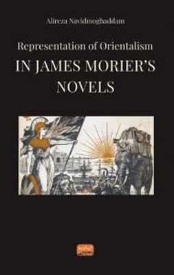 Representation of Orientalism in James Morier's Novels