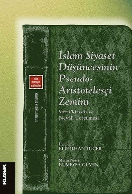 İslam Siyaset Düşüncesinin Pseudo - Aristotelesçi Zemini