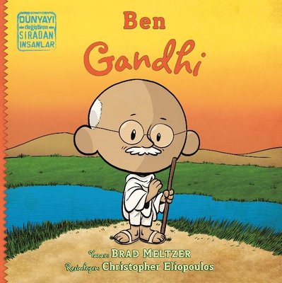 Ben Gandhi - Dünyayı Değiştiren Sıradan İnsanlar