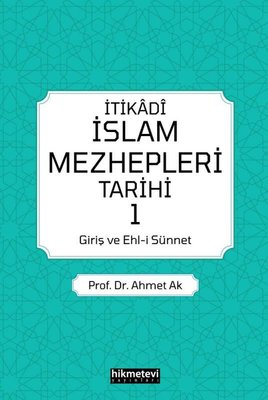İtikadi İslam Mezhepleri Tarihi - 1