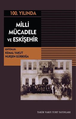 100.Yılında Milli Mücadele ve Eskişehir