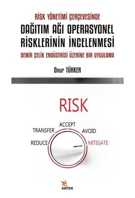 Dağıtım Ağı Operasyonel Risklerinin İncelenmesi - Risk Yönetimi Çerçevesinde