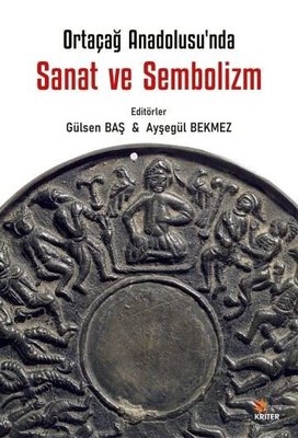 Sanat ve Sembolizm - Ortaçağ Anadolu'sunda