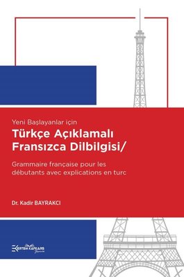 Türkçe Açıklamalı Fransızca Dilbilgisi