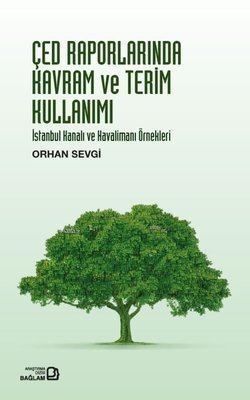 ÇED Raporlarında Kavram ve Terim Kullanımı - İstanbul Kanalı ve Havalimanı Örnekleri