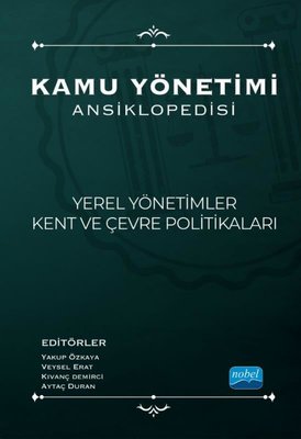 Kamu Yönetimi Ansiklopedisi - Yerel Yönetimler Kent ve Çevre Politikaları