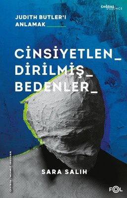 Cinsiyetlendirilmiş Bedenler - Judith Butler'ı Anlamak