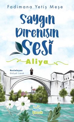 Saygın Direnişin Sesi: Aliya