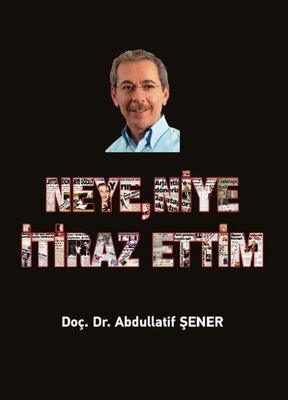 Neye Niye İtiraz Ettim