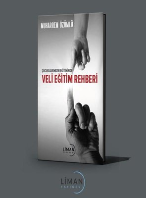 Veli Eğitim Rehberi - Çocuklarımızın Eğitiminde