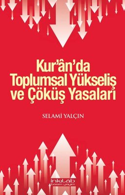 Kur'an'da Toplumsal Yükseliş ve Çöküş Yasaları