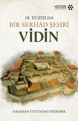 Vidin - 18. Yüzyılda Bir Serhad Şehri