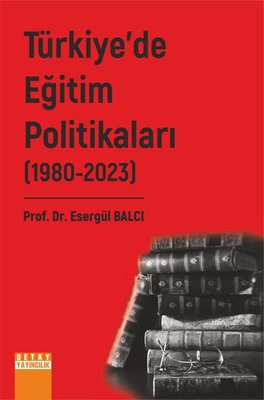 Türkiye'de Eğitim Politikaları 2. Cilt 1980-2023