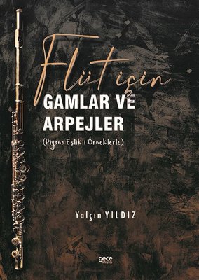 Flüt için Gamlar ve Arpejler - Piyano Eşlikli Örneklerle