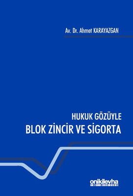 Hukuk Gözüyle Blok Zincir ve Sigorta