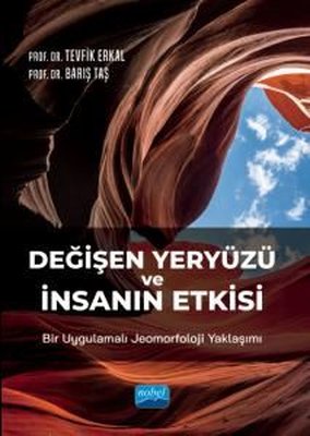 Değişen Yeryüzü ve İnsanın Etkisi