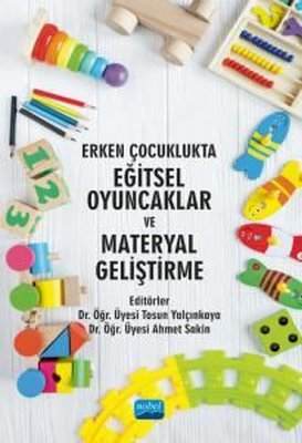 Erken Çocuklukta Eğitsel Oyuncaklar ve Materyal Geliştirme