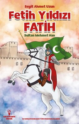 Fetih Yıldızı Fatih: Sultan Mehmet Han