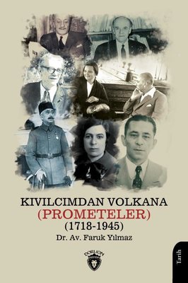 Kıvılcımdan Volkana 1718 - 1945