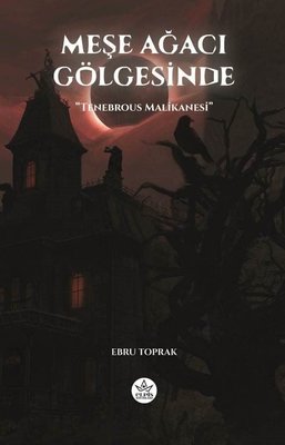 Meşe Ağacı Gölgesinde - Tenebrous Malikanesi