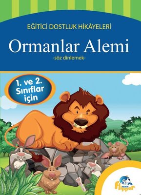 Ormanlar Alemi: Söz Dinlemek - Eğitici Dostluk Hikayeleri