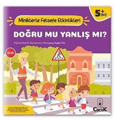 Doğru mu Yanlış mı? Miniklerle Felsefe Etkinlikleri