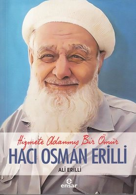 Hacı Osman Erilli: Hizmete Adanmış Bir Ömür