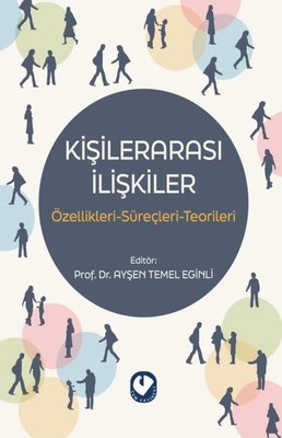 Kişilerarası İlişkiler: Özellikleri-Süreçleri-Teoriler