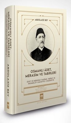 Osmanlı Adet Merasim ve Tabirleri