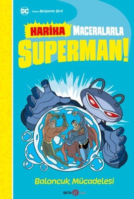 DC Harika Maceralarla Süperman! Baloncuk Mücadelesi
