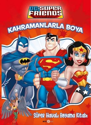 DC Süper Friends - Kahramanlarla Boya-Süper Havalı Boyama Kitabı