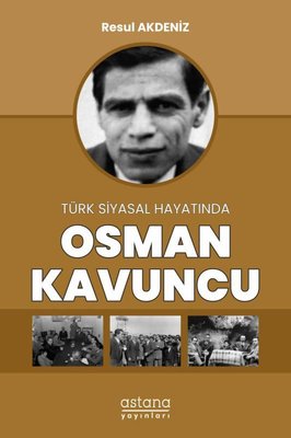 Osman Kavuncu - Türk Siyasal Hayatında