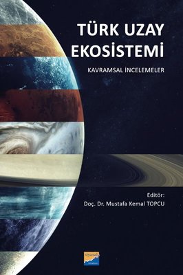 Türk Uzay Ekosistemi - Kavramsal İncelemeler