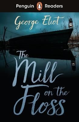 Penguin Readers Level 4: The Mill on the Floss