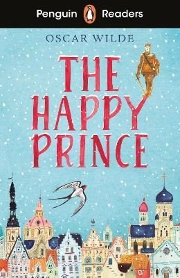 Penguin Readers Starter Level: The Happy Prince