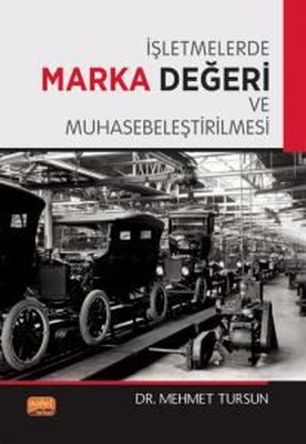 İşletmelerde Marka Değeri ve Muhasebeleştirilmesi