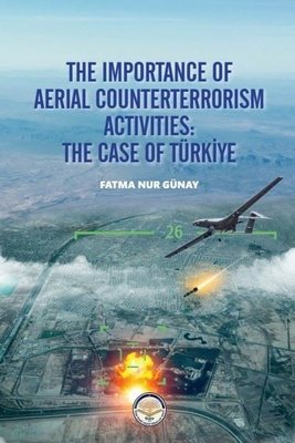 The Importance of Aerial Counterterrorism Activities: The Case of Türkiye