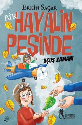 Bir Hayalin Peşinde Uçuş Zamanı