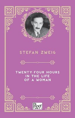 Twenty-Four Hours in the Life of a Woman