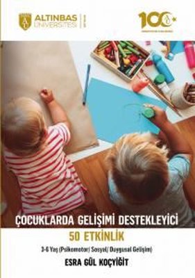 Çocuklarda Gelişimi Destekleyici 50 Etkinlik