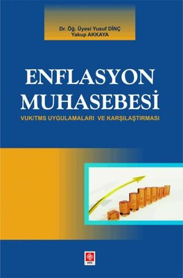 Enflasyon Muhasebesi - VUK/TMS Uygulamaları ve Karşılaştırması