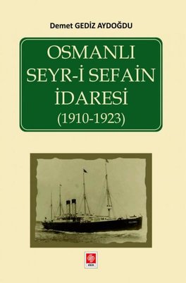Osmanlı Seyr-i Sefain İdaresi 1910-1923