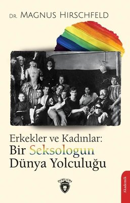 Erkekler ve Kadınlar: Bir Seksologun Dünya Yolculuğu