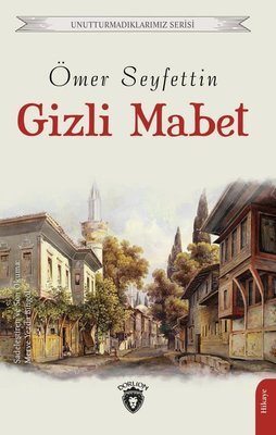 Gizli Mabet - Unutturmadıklarımız Serisi