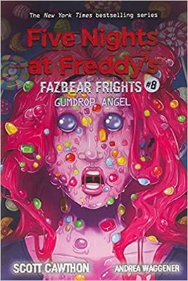 Gumdrop Angel (Five Nights at Freddy's: Fazbear Frights #8)