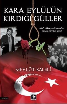 Kara Eylül'ün Kırdığı Güller