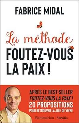 LA METHODE FOUTEZ-VOUS LA PAIX !